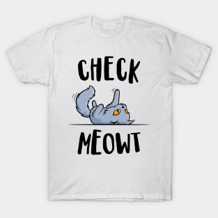 'Funny Check Meowt ' Funny Cat Gift T-Shirt